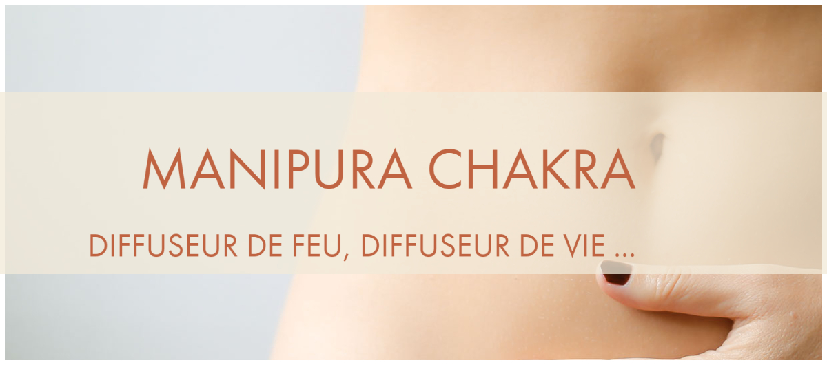 Yoga Solutions Santé - Blog - Chakra aux vertus thérapeutiques - Manipura/ le ventre